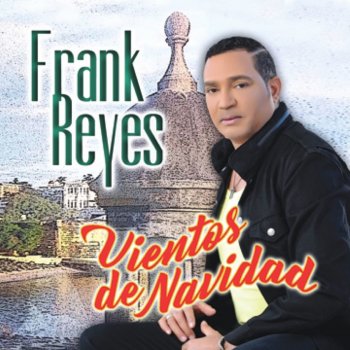 Frank Reyes Vientos de Navidad