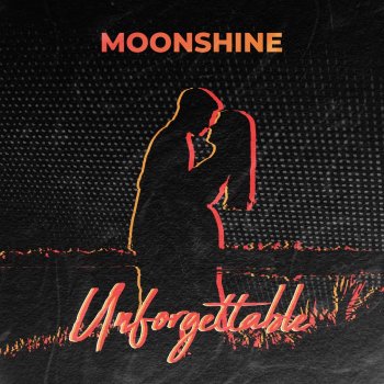 Moonshine Unforgettable