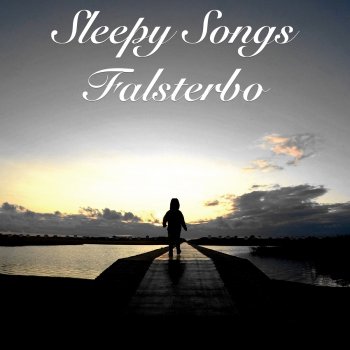 Sleepy Songs Falsterbo