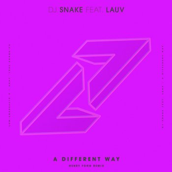 DJ Snake feat. Lauv & Henry Fong A Different Way - Henry Fong Remix