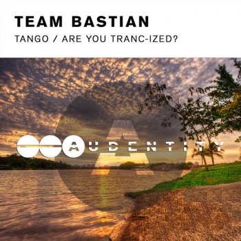 Team Bastian Are You Tranc-ized?
