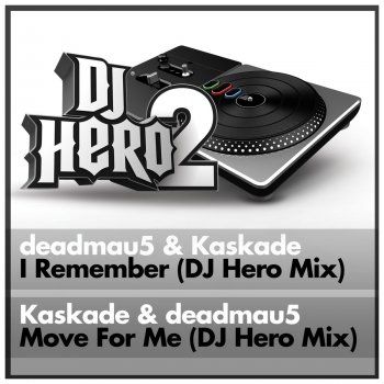 deadmau5 feat. Kaskade I Remember (DJ Hero Mix)