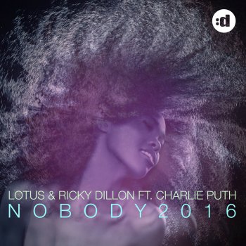 Lotus & Ricky Dillon feat. Charlie Puth Nobody 2016