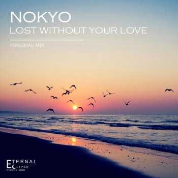 Nokyo Lost Without Your Love - Original Mix