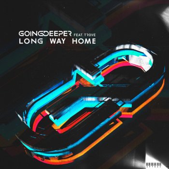 Going Deeper feat. Trove Long Way Home - Radio Edit