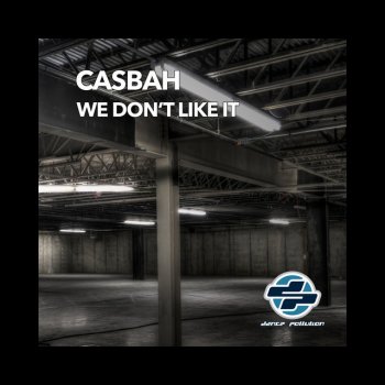 Casbah We Don't Like It