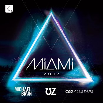 UZ Miami 2017 (DJ UZ Continuous Mix)