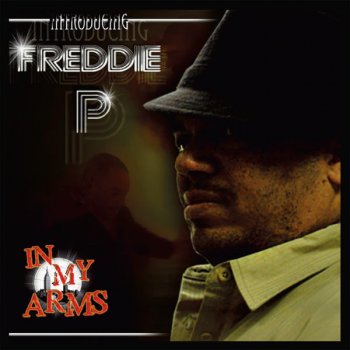 Freddie P All My Life