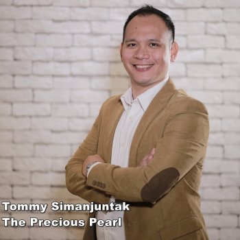 Tommy Simanjuntak The Precious Pearl
