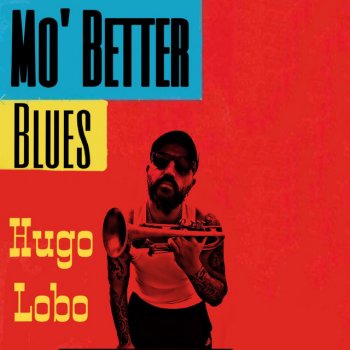 Hugo Lobo feat. Facundo Canosa Mo' Better Blues