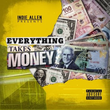 Indie Allen Everything Takes Money