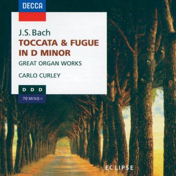 Carlo Curley Toccata, Adagio and Fugue in C Major, BWV 564: Toccata