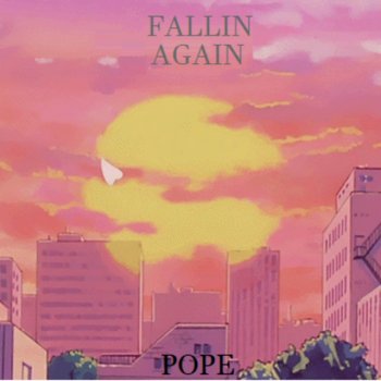 Pope Fallin' Again