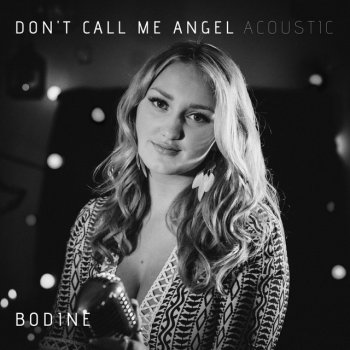 Bodine Don't Call Me Angel - Acoustic