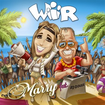 Marry feat. DJ Düse Wir