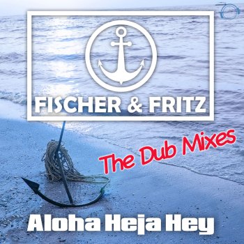 Fischer & Fritz Aloha Heja Hey (Timster Dub Remix Edit)