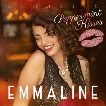 Emmaline Peppermint Kisses (Acoustic)