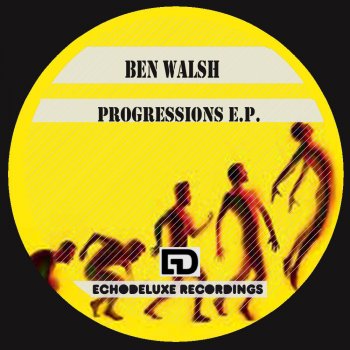 Ben Walsh Progressions (Paul Farrell Remix)