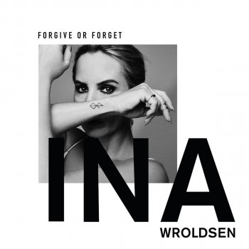 Ina Wroldsen Forgive or Forget