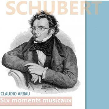 Franz Schubert feat. Claudio Arrau Six Moments Musicaux: V. Allegro vivace in F Minor