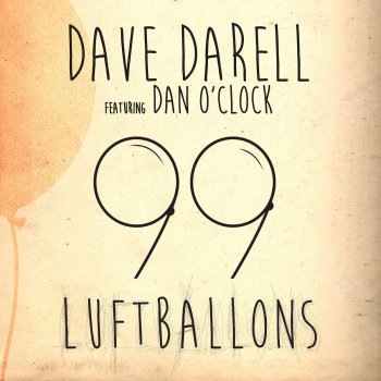 Dave Darell feat. Dan O'Clock 99 Luftballons