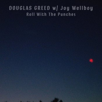 Douglas Greed feat. Joy Wellboy Roll With the Punches
