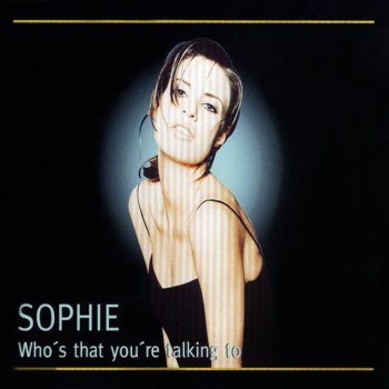 Sophie Who's That You're Talking to (Benito's Old Skunk Mix)