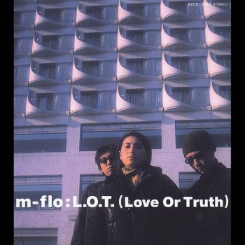 m-flo L.O.T.(Love Or Truth) - Thelos mix