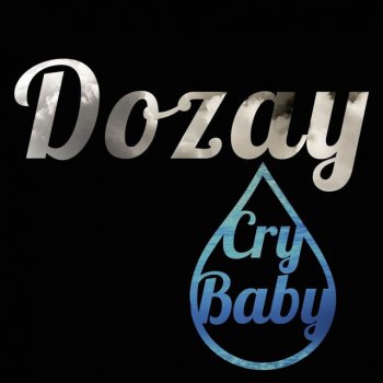 Dozay Crybaby (Clean)