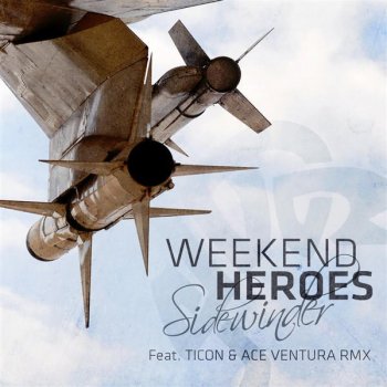 Weekend Heroes Sidewinder (Ticon Dub Remix)