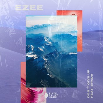 EZEE Don't Give Up (feat. Spada) [Club Mix]