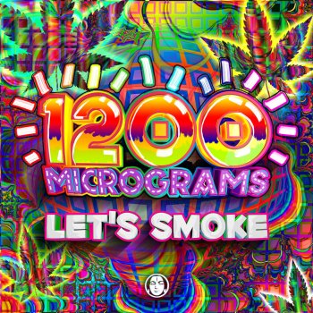 1200 Micrograms Let's Smoke