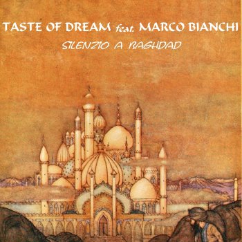 Taste of dream feat. Marco Bianchi Silenzio a Baghdad