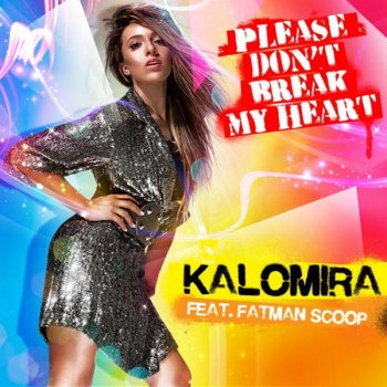 Kalomira Please Don't Break My Heart (Ragga Version)
