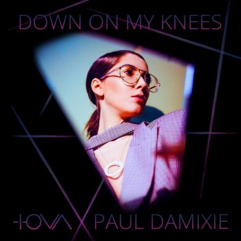 IOVA feat. Paul Damixie Down on My Knees