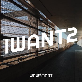 Waw*Mart iWant2