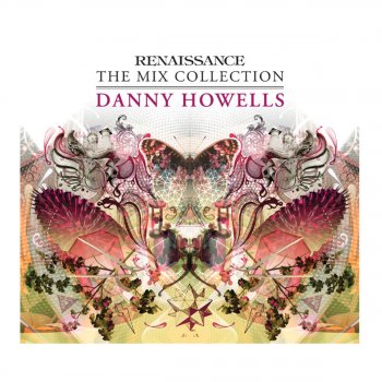 Danny Howells Renaissance - The Mix Collection, Pt. 2 (Continuous DJ Mix)