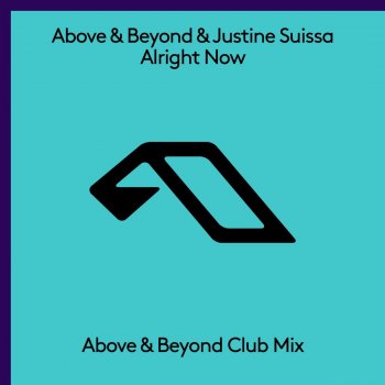 Above & Beyond feat. Justine Suissa Alright Now (Above & Beyond Club Mix)