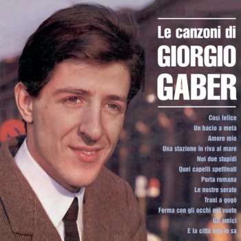 Giorgio Gaber Un Bacio A Metà