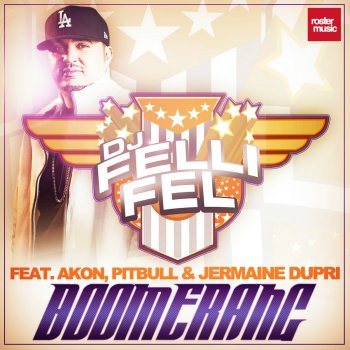 DJ Felli Fel feat. Akon, Pitbull & Jermaine Dupri Boomerang (Clean Version)