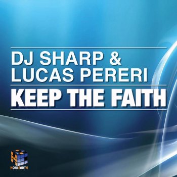 DJ Sharp feat. Lucas Pereri Keep The Faith - Original Mix