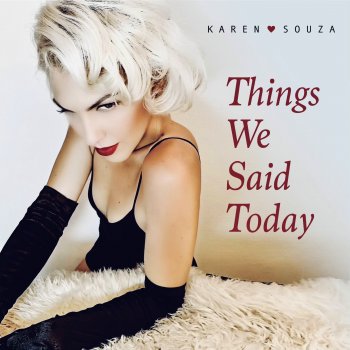 Karen Souza Things We Said Today