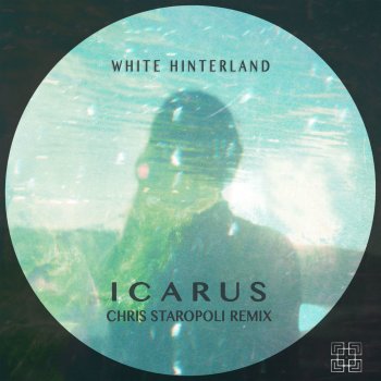 White Hinterland Icarus (Chris Staropoli Remix Edit)