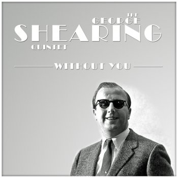 The George Shearing Quintet Mi Musica Es Para Ti (My Music Is For You)