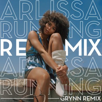 Arlissa feat. GRYNN Running - GRYNN Remix