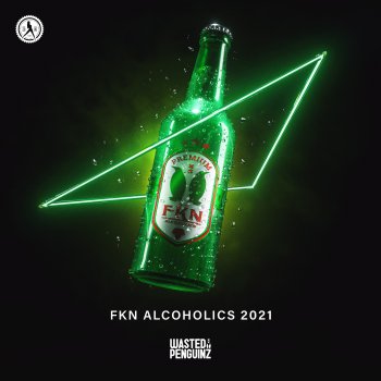 Wasted Penguinz Fkn Alcoholics (2021 Edit) [Extended Mix]