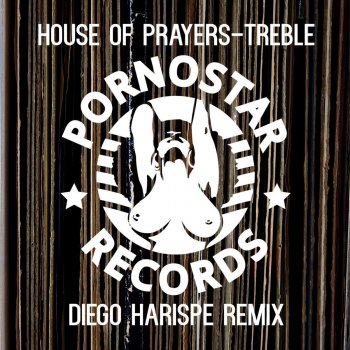 House of Prayers Treble (Diego Harispe Remix)