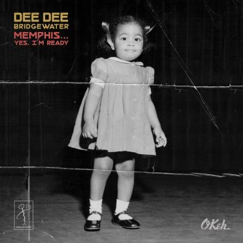 Dee Dee Bridgewater Yes, I'm Ready