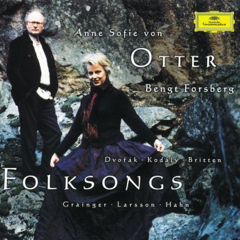 Benjamin Britten, Anne Sofie von Otter & Bengt Forsberg Folksong Arrangements - France: 8. Quand j'étais chez mon père