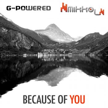 G-Powered Because of You (feat. Mikko L)